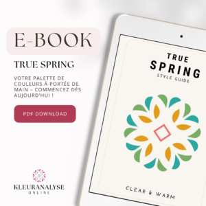 E-book True Spring avec conseils vestimentaires et couleurs qui subliment ton allure. Contient des conseils de style et une palette de couleurs personnelle. 